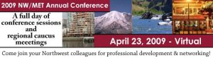 NW/MET 2009 Conference