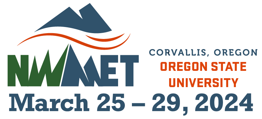 NW/MET 2024 Conference March 25 to 29, 2024 Corvallis, Oregon